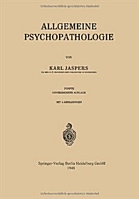 Allgemeine Psychopathologie (Paperback, 5, 5. Aufl. 1946)