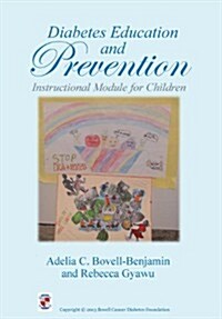Diabetes Education and Prevention: Instructional Module for Children (Hardcover)