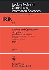 Analysis and Optimization of Systems: Proceedings of the Sixth International Conference on Analysis and Optimization of Systems, Nice, June 19-22, 198 (Paperback)