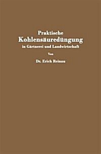 Praktische Kohlens?red?gung in G?tnerei Und Landwirtschaft (Paperback, 1927)
