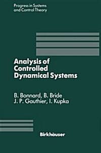 Analysis of Controlled Dynamical Systems: Proceedings of a Conference Held in Lyon, France, July 1990 (Paperback, Softcover Repri)