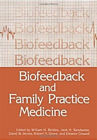 Biofeedback and Family Practice Medicine (Paperback, Softcover Repri)