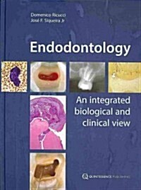 Endodontology: An Integrated Biological and Clinical View (Hardcover)