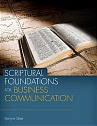 Scriptural Foundations for Business Communication (Paperback)