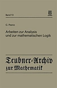 Arbeiten Zur Analysis Und Zur Mathematischen Logik (Paperback)