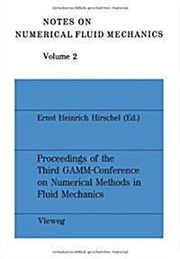 Proceedings of the Third Gamm -- Conference on Numerical Methods in Fluid Mechanics: Dfvlr, Cologne, October 10 to 12, 1979 (Paperback, 1980)