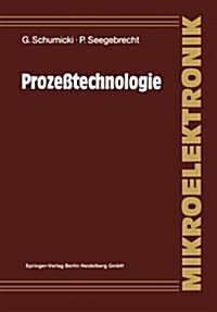 Proze?echnologie: Fertigungsverfahren F? Integrierte Mos-Schaltungen (Paperback, Softcover Repri)