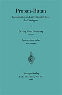 Propan-Butan: Eigenschaften Und Anwendungsgebiete Der Fl?siggase (Paperback, 2, 2. Aufl. 1966.)