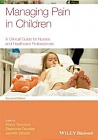Managing Pain in Children 2e (Paperback, 2)