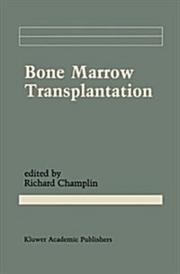 Bone Marrow Transplantation (Paperback, Softcover Repri)