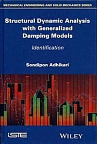 Structural Dynamic Analysis with Generalized Damping Models : Identification (Hardcover)