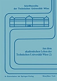 Aus Dem Akademischen Leben Der Technischen Universit? Wien (2) (Paperback)