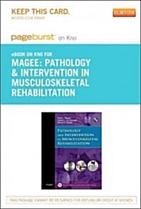 Pathology and Intervention in Musculoskeletal Rehabilitation Pageburst E-book on Kno Retail Access Card (Pass Code)