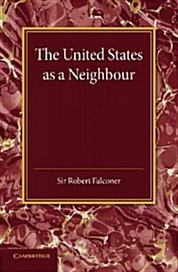 The United States as a Neighbour from a Canadian Point of View (Paperback)