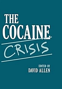 The Cocaine Crisis (Paperback, Softcover Repri)