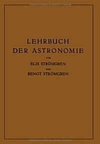 Lehrbuch Der Astronomie (Paperback, Softcover Repri)