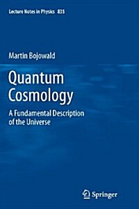 Quantum Cosmology: A Fundamental Description of the Universe (Paperback, 2011)
