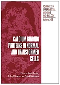 Calcium Binding Proteins in Normal and Transformed Cells (Paperback, Softcover Repri)