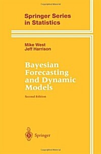 Bayesian Forecasting and Dynamic Models (Paperback, 2, 1997. Softcover)