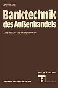 Banktechnik Des Aussenhandels (Paperback, 7th 7. Aufl. 1980 ed.)