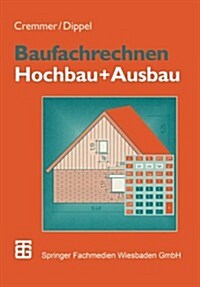 Baufachrechnen: Hochbau + Ausbau (Paperback, 3, 3., Uberarb. U.)