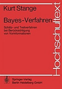 Bayes-Verfahren: Sch?z- Und Testverfahren Bei Ber?ksichtigung Von Vorinformationen (Paperback)