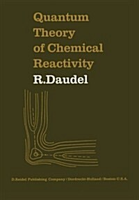 Quantum Theory of Chemical Reactivity (Paperback, Softcover Repri)