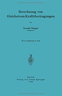 Berechnung Von Gleichstrom-Kraft?ertragungen (Paperback, 1932)