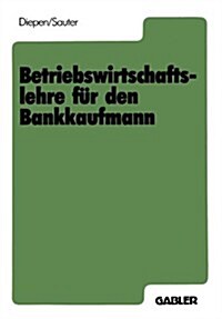 Betriebswirtschaftslehre Fur Den Bankkaufmann (Paperback, 1985 ed.)