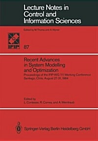 Recent Advances in System Modelling and Optimization: Proceedings of the Ifip-Wg 7/1 Working Conference, Santiago, Chile, August 27-31, 1984 (Paperback)