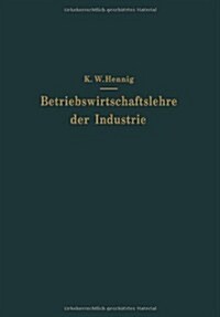 Betriebswirtschaftslehre Der Industrie (Paperback, Softcover Repri)
