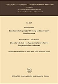 Besselpotentiale Gerader Ordnung Und AEquivalente Lipschitzraume. Operatorenkalkul Von Approximationsverfahren Fastperiodischer Funktionen (Paperback, 1970 ed.)