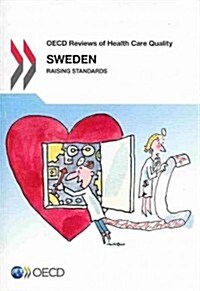 OECD Reviews of Health Care Quality: Sweden 2013 (Paperback)