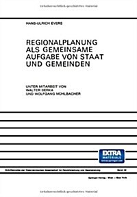 Regionalplanung ALS Gemeinsame Aufgabe Von Staat Und Gemeinden: Regionale Organisation in ?terreich, Der Bundesrepublik Deutschland Und Der Schweiz R (Paperback)