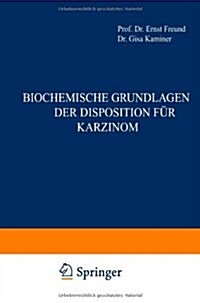 Biochemische Grundlagen Der Disposition F? Karzinom (Paperback, Softcover Repri)