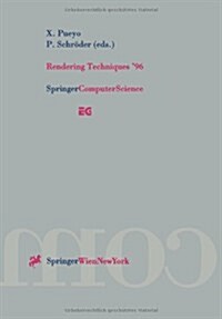 Rendering Techniques 96: Proceedings of the Eurographics Workshop in Porto, Portugal, June 17-19, 1996 (Paperback, Softcover Repri)