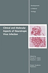 Clinical and Molecular Aspects of Neurotropic Virus Infection (Paperback, 1989)