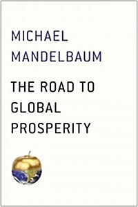 The Road to Global Prosperity (Paperback, Export)