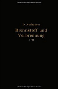 Brennstoff Und Verbrennung: II. Teil: Verbrennung (Paperback, Softcover Repri)