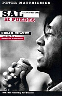 Sal Si Puedes (Escape If You Can): Cesar Chavez and the New American Revolution (Paperback)