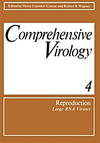Comprehensive Virology: 4 Reproduction: Large RNA Viruses (Paperback, Softcover Repri)