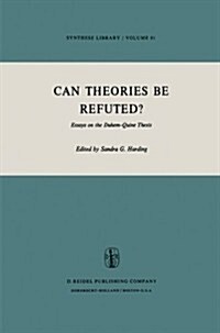 Can Theories Be Refuted?: Essays on the Duhem-Quine Thesis (Paperback, 1976)