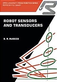 Robot Sensors and Transducers (Paperback, 1987)