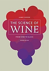 The Science of Wine: From Vine to Glass (Hardcover, 2)
