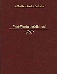 Whos Who in the Midwest 2015: 41st Ed. (Hardcover, 41)