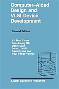 Computer-Aided Design and VLSI Device Development (Paperback, 2, 1988. Softcover)