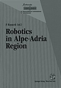 Robotics in Alpe-Adria Region: Proceedings of the 2nd International Workshop (Raa 93), June 1993, Krems, Austria (Paperback, Softcover Repri)