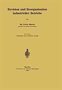 Revision Und Reorganisation Industrieller Betriebe (Paperback, 2, 2. Aufl. 1924)