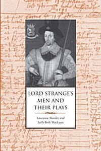 Lord Stranges Men and Their Plays (Hardcover)