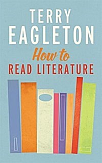 How to Read Literature (Paperback, Reprint)